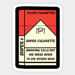 SUPER CIGARETTE Sticker